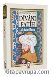 Günümüz Türkçesiyle Divanı Fatih