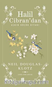 Halil Cibran’dan Aşkın Küçük Kitabı