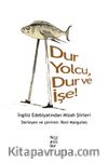 Dur Yolcu, Dur ve İşe! & İngiliz Edebiyatından Mizah Şiirleri