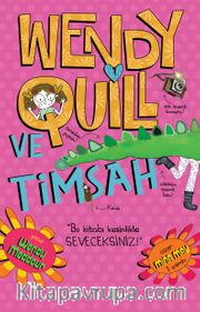 Wendy Quill Ve Timsah
