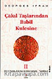 Çakıl Taşlarından Babil Kulesine (Rakamların Evrensel Tarihi II)