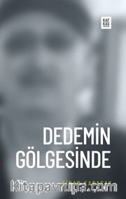 Dedemin Gölgesinde