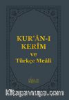 Kur’an-ı Kerîm ve Türkçe Meali