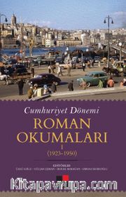 Cumhuriyet Dönemi Roman Okumaları I (1923-1950) 