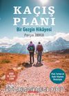Kaçış Planı & Bir Gezginin Hikayesi