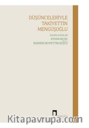 Düşünceleriyle Takiyettin Mengüşoğlu