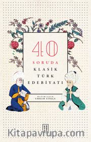 40 Soruda Klasik Türk Edebiyatı
