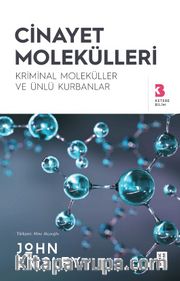 Cinayet Molekülleri <br /> Kriminal Moleküller ve Ünlü Kurbanlar