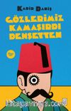 Gözlerimiz Kamaşırdı Dehşetten 