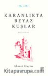 Karanlıkta Beyaz Kuşlar & Bütün Şiirleri