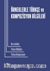 Örneklerle Türkçe ve Kompozisyon Bilgileri