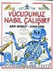 Vücudunuz Nasıl Çalışır
