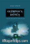 Olimpos’a Dönüş / Yalan Düşler ve Gerçekler
