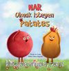 Nar Olmak İsteyen Patates