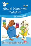 Şimdi Öğrenme Zamanı / İlk Matematik