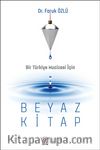 Bir Türkiye Mucizesi İçin Beyaz Kitap