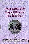 Uzak Doğu'dan Maya Ülkesine Bir İki Üç (Rakamların Evrensel Tarihi 4)