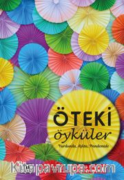 Öteki Öyküler <br /> Yurdunda, Aşkta, Pandemide