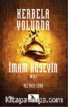 Kerbela Yolunda İmam Hüseyin 