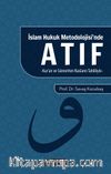 İslam Hukuku Metodolojisi’nde Atıf (Kur’an ve Sünnetten Nasların Tahliliyle)