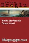 Kendi Hayatında Ölme Vakti