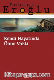 Kendi Hayatında Ölme Vakti