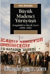 Büyük Madenci Yürüyüşü & Zonguldak’ın Büyük Grevi (1990-1991)