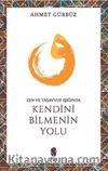 Zen ve Tasavvuf Işığında Kendini Bilmenin Yolu
