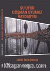 Su Uyur Düşman Uyumaz Haydar'ım