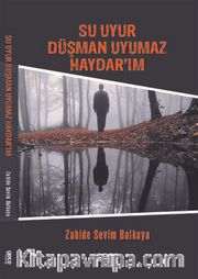 Su Uyur Düşman Uyumaz Haydar'ım