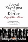 Sosyal Kaynaşma ve Kürtler & Coğrafi Farklılıklar