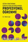 Eğitim Yönetiminde Kariyer Evreleri Bağlamında Profesyonel Öğrenme