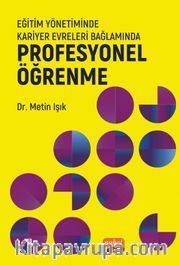 Eğitim Yönetiminde Kariyer Evreleri Bağlamında Profesyonel Öğrenme
