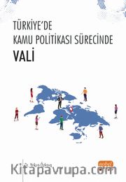 Türkiye’de Kamu Politikası Sürecinde Vali