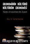 Ekonominin Kültürü Kültürün Ekonomisi & Yaratıcı Endüstrilere Bir Ziyaret