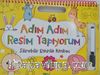 Adım Adım Resim Yapıyorum / Silinebilir Etkinlik Kitabım (Sarı)
