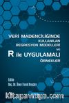 Veri Madenciliğinde Kullanılan Regresyon Modelleri ve R ile Uygulamalı Örnekler