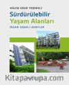 Sürdürülebilir Yaşam Alanları: İnsan Odaklı Kentler