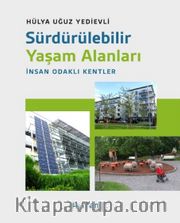 Sürdürülebilir Yaşam Alanları: İnsan Odaklı Kentler