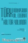 Türk Dünyasında Dil, Edebiyat ve Kültür Yolunda