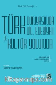 Türk Dünyasında Dil, Edebiyat ve Kültür Yolunda