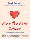 Kırık Bir Kalbi Tutmak