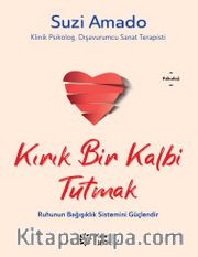 Kırık Bir Kalbi Tutmak