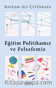 Eğitim Politikamız ve Felsefemiz