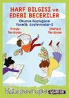Harf Bilgisi ve Edebî Beceriler: Okuma Güçlüğüne Yönelik Alıştırmalar 2