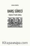 Barış Süreci & Söylem Pratik Çöküş