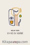 Ev rû ev xerîbî