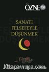Özne Felsefe Bilim ve Sanat Yazıları 35. Kitap Güz 2021 / Sanatı Felsefeyle Düşünmek