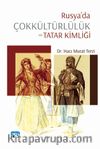 Rusya’da Çokkültürlülük ve Tatar Kimliği