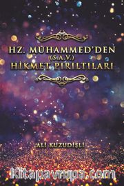 Hz. Muhammed’den (s.a.v.) Hikmet Pırıltıları
